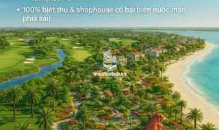Sale Shophouse Pk Đảo thiên đường một bước ra biển, một tầm nhìn sân golf