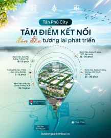 TÂN PHÚ CITY – GIAI ĐOẠN MÀ NHỮNG NHÀ ĐẦU TƯ THÔNG MINH BẮT ĐẦU XUỐNG TIỀN