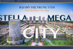 Lợi thế từ vị trí của dự án Stella Mega City Cần Thơ