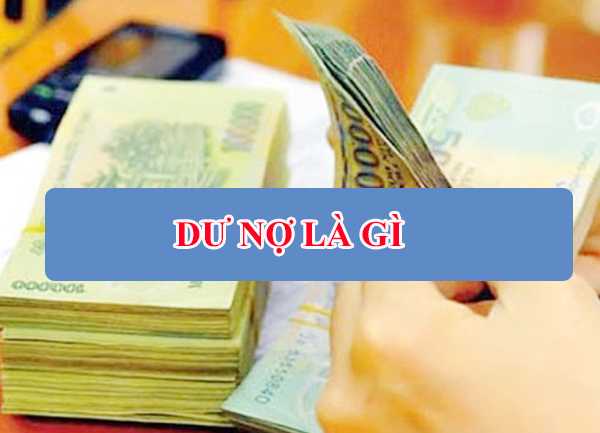 dư nợ là gì
