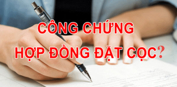 rủi ro khi công chứng hợp đồng đặt cọc